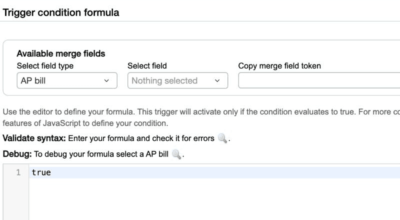 Sage Intacct trigger condition formula set to true